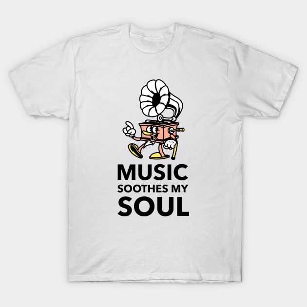 Music Soothes My Soul T-Shirt by Jitesh Kundra